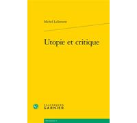 Utopie et critique - Michel Lallement - Classiques Garnier - broché - Essai
