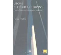 Utopie et desordre urbains : Essai sur les grands ensembles d'