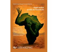 Utopie perdue au-delà de l'incertitude