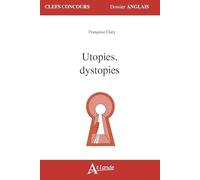 Utopies, dystopies