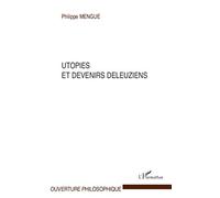 Utopies et devenirs deleuziens - Philippe Mengue - L'harmattan - broché - Essai
