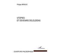 Philippe Mengue – Utopies et devenirs deleuziens – Essai – Broché