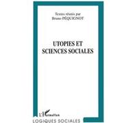 Utopies et Sciences Sociales Bruno Péquignot (Auteur), Florent Gaudez (Auteur)