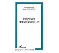 Utopies et Sciences Sociales - Bruno Péquignot - L'harmattan - broché - Livre