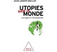 Utopies made in monde: Le sage et l'économiste