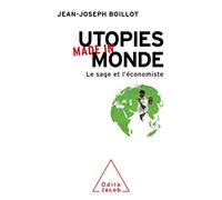 Utopies made in monde: Le sage et l'économiste