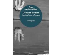 Utopies pirates: Corsaires maures et Renegados d'Europe