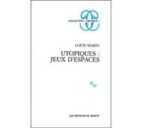 Utopiques : jeux d'espaces Louis Marin (Auteur)