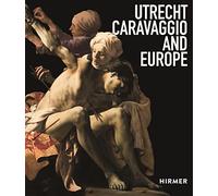 Utrecht, Caravaggio, and Europe