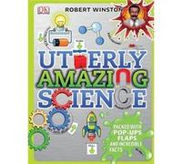 Utterly Amazing Science Winston, Robert (Auteur)