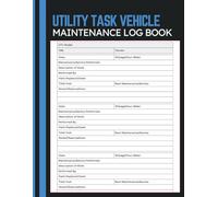 UTV Maintenance Log Book: Service Record for Logging Mileage, Repairs, Parts, Costs, and Work Details