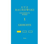 UTZ RACHOWSKI: Gedichte