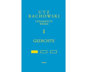 UTZ RACHOWSKI: Gedichte