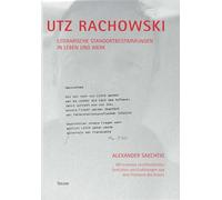 Utz Rachowski: Literarische Standortbestimmungen in Leben und Werk Thelem