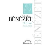 Mathieu Bénézet – Œuvre 1968-2010 – Anthologie – Broché – Flammarion