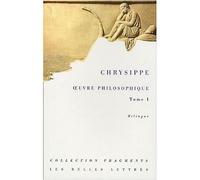 Œuvre philosophique T. I et II Tome 1 - Chrysippe - Belles Lettres - broché - Essai