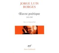 Jorge Luis Borges – Œuvre poétique (1925-1965) – Traduction Nestor Ibarra – Gallimard