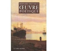 Œuvre poétique Bernard Delvaille (Auteur)