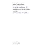 Oeuvre poétique: Tome 2, A Ithaque, il n'est pas d'abord suivi de Entre Scylla et Charybde