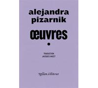Œuvres 1 - Alejandra Pizarnik - Ypsilon - broché - Poésie