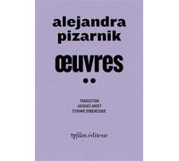 Œuvres 2 - Alejandra Pizarnik - Ypsilon - broché - Poésie