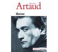 Antonin Artaud – Œuvres – Édité par Evelyne Grossman – Gallimard