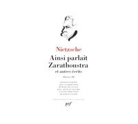 Œuvres Ainsi parlait Zarathoustra et autres récits - Friedrich Nietzsche - Gallimard - relié - Essai