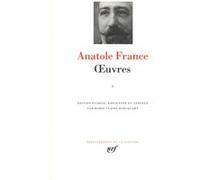 Œuvres Anatole France (Auteur), Marie-Claire Bancquart (Edité par)