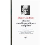Œuvres autobiographiques complètes Blaise Cendrars (Auteur), Claude Leroy (Editeur du volume)