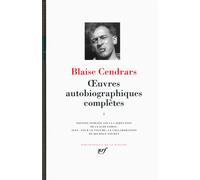 Blaise Cendrars – Œuvres autobiographiques complètes (Tome 1) – Gallimard – Relié