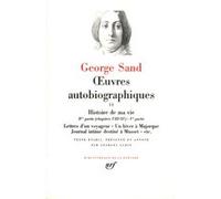 Œuvres autobiographiques George Sand (Auteur), Georges Lubin (Edité par)