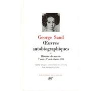 Œuvres autobiographiques George Sand (Auteur), Georges Lubin (Edité par)