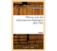 OEuvres, avec des éclaircissemens historiques. Tome 2 - Nicolas-François-Jacques Boileau - Hachette Bnf - broché - Livre