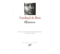Œuvres Cardinal De Retz (Auteur), Michel Pernot (Edité par), Marie-Thérèse Hipp (Edité par)