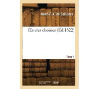 OEuvres choisies. Tome 1 - Henri-François-Xavier Belsunce - Hachette Bnf - broché - Livre