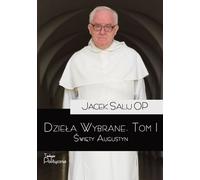 Œuvres choisies Vol. 1 Saint Augustin - Jacek Salij (Buch auf Polnisch)