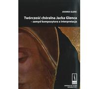 Œuvres chorales de Jacek Glenec + CD