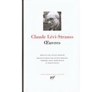 Œuvres Claude Lévi-Strauss (Auteur), Vincent Debaene (Préface), Vincent Debaene (Edité par), Martin Rueff (Edité par), Marie Mauzé (Edité par), Frédéric Keck (Edité par)