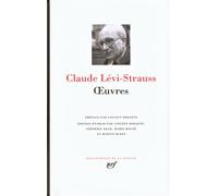 Claude Lévi-Strauss – Œuvres – Préface de Vincent Debaene – Relié