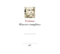 Paul Verlaine – Œuvres complètes – Tome 1 – Éd. Olivier Bivort – Gallimard – Relié