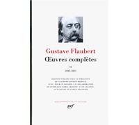 Gustave Flaubert – Œuvres complètes – Tome 2, 1845-1851 – Gallimard – Relié