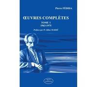 Œuvres complètes (1963-1975) - Pierre Fédida - Mjw Fedition - broché - Essai