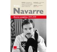 Œuvres complètes 1977-1979 Romans nouvelles et théâtre - Yves Navarre - H&o - relié - Roman