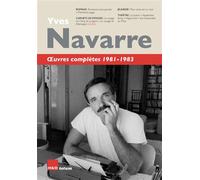 Œuvres complètes 1981-1983 - Yves Navarre - H&o - relié - Roman