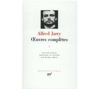 Œuvres complètes Alfred Jarry (Auteur), Michel Arrivé (Edité par)