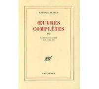 Antonin Artaud – Œuvres complètes, t. XXI : Cahiers de Rodez – Gallimard
