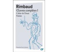 Arthur Rimbaud – Œuvres complètes – Cahier de Douai, Poésies – Flammarion