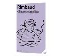 Arthur Rimbaud – Œuvres complètes – Édité par Jean‑Luc Steinmetz – Flammarion Poche