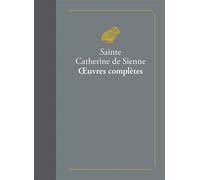 Œuvres complètes - Catherine de Sienne (sainte) - Belles Lettres - broché - Essai