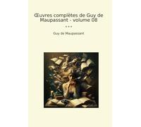 Œuvres complètes de Guy de Maupassant - volume 08